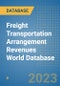 Freight Transportation Arrangement Revenues World Database - Product Image