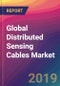 Global Distributed Sensing Cables Market Size, Market Share, Application Analysis, Regional Outlook, Growth Trends, Key Players, Competitive Strategies and Forecasts, 2019 To 2027 - Product Thumbnail Image