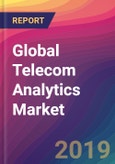 Global Telecom Analytics Market Size, Market Share, Application Analysis, Regional Outlook, Growth Trends, Key Players, Competitive Strategies and Forecasts, 2019 To 2027- Product Image