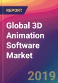 Global 3D Animation Software Market Size, Market Share, Application Analysis, Regional Outlook, Growth Trends, Key Players, Competitive Strategies and Forecasts, 2019 To 2027- Product Image