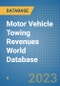 Motor Vehicle Towing Revenues World Database - Product Image