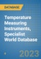Temperature Measuring Instruments, Specialist World Database - Product Image
