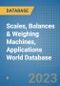 Scales, Balances & Weighing Machines, Applications World Database - Product Image