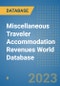 Miscellaneous Traveler Accommodation Revenues World Database - Product Image