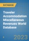 Traveler Accommodation Miscellaneous Revenues World Database - Product Image