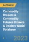 Commodity Brokers & Commodity Futures Brokers & Dealers World Database - Product Image