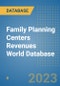 Family Planning Centers Revenues World Database - Product Image