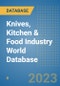 Knives, Kitchen & Food Industry World Database - Product Image