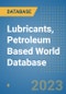 Lubricants, Petroleum Based World Database - Product Image