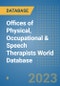 Offices of Physical, Occupational & Speech Therapists World Database - Product Image