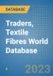 Traders, Textile Fibres World Database - Product Image