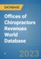Offices of Chiropractors Revenues World Database - Product Image