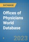 Offices of Physicians World Database - Product Image