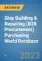 Ship Building & Repairing (B2B Procurement) Purchasing World Database - Product Image