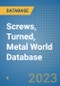 Screws, Turned, Metal World Database - Product Image