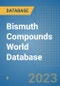 Bismuth Compounds World Database - Product Image