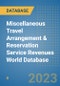 Miscellaneous Travel Arrangement & Reservation Service Revenues World Database - Product Image