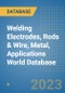 Welding Electrodes, Rods & Wire, Metal, Applications World Database - Product Image