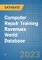 Computer Repair Training Revenues World Database - Product Image