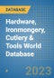 Hardware, Ironmongery, Cutlery & Tools World Database - Product Image