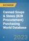 Canned Soups & Stews (B2B Procurement) Purchasing World Database - Product Image