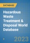 Hazardous Waste Treatment & Disposal World Database - Product Image