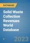 Solid Waste Collection Revenues World Database - Product Image