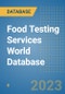 Food Testing Services World Database - Product Image