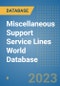 Miscellaneous Support Service Lines World Database - Product Image