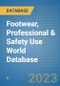 Footwear, Professional & Safety Use World Database - Product Image