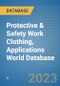 Protective & Safety Work Clothing, Applications World Database - Product Image