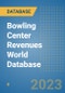 Bowling Center Revenues World Database - Product Image