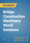 Bridge Construction Machinery World Database - Product Image