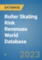Roller Skating Rink Revenues World Database - Product Image
