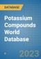 Potassium Compounds World Database - Product Image