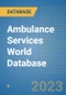 Ambulance Services World Database - Product Image