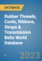 Rubber Threads, Cords, Ribbons, Straps & Transmission Belts World Database - Product Image