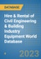 Hire & Rental of Civil Engineering & Building Industry Equipment World Database - Product Image