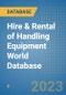 Hire & Rental of Handling Equipment World Database - Product Image