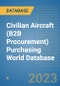 Civilian Aircraft (B2B Procurement) Purchasing World Database - Product Image