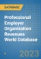 Professional Employer Organization Revenues World Database - Product Image