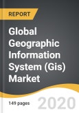 Global Geographic Information System (Gis) Market 2019-2027- Product Image
