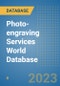 Photo-engraving Services World Database - Product Image