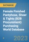 Female Finished Pantyhose, Sheer & Tights (B2B Procurement) Purchasing World Database - Product Image