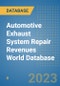 Automotive Exhaust System Repair Revenues World Database - Product Image