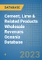 Cement, Lime & Related Products Wholesale Revenues Oceania Database - Product Image