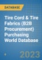 Tire Cord & Tire Fabrics (B2B Procurement) Purchasing World Database - Product Image