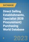Direct Selling Establishments, Specialist (B2B Procurement) Purchasing World Database - Product Image