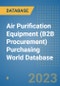 Air Purification Equipment (B2B Procurement) Purchasing World Database - Product Image