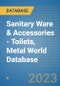 Sanitary Ware & Accessories - Toilets, Metal World Database - Product Image